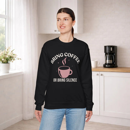 Bring Coffee or Silence Sweatshirt Printify