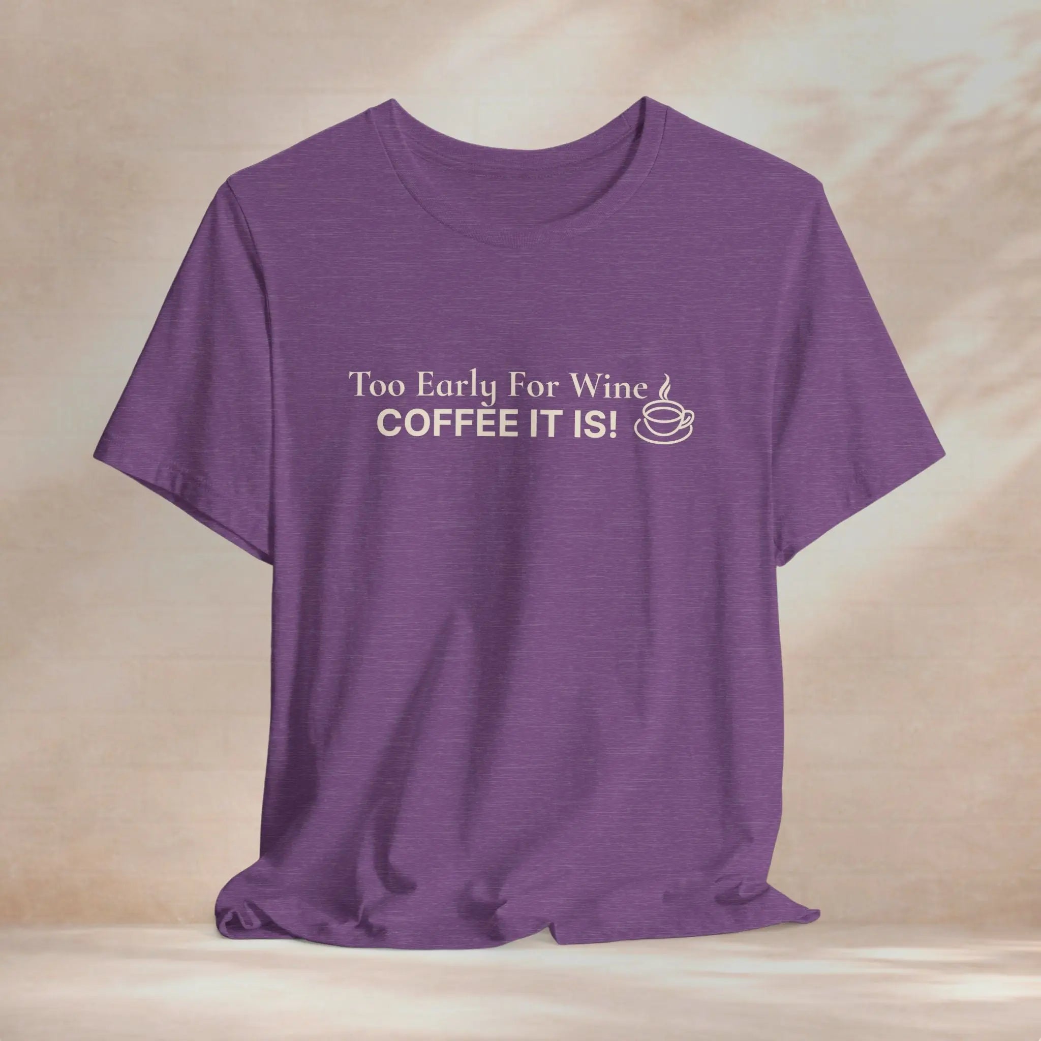 Coffee It Is Tee Printify