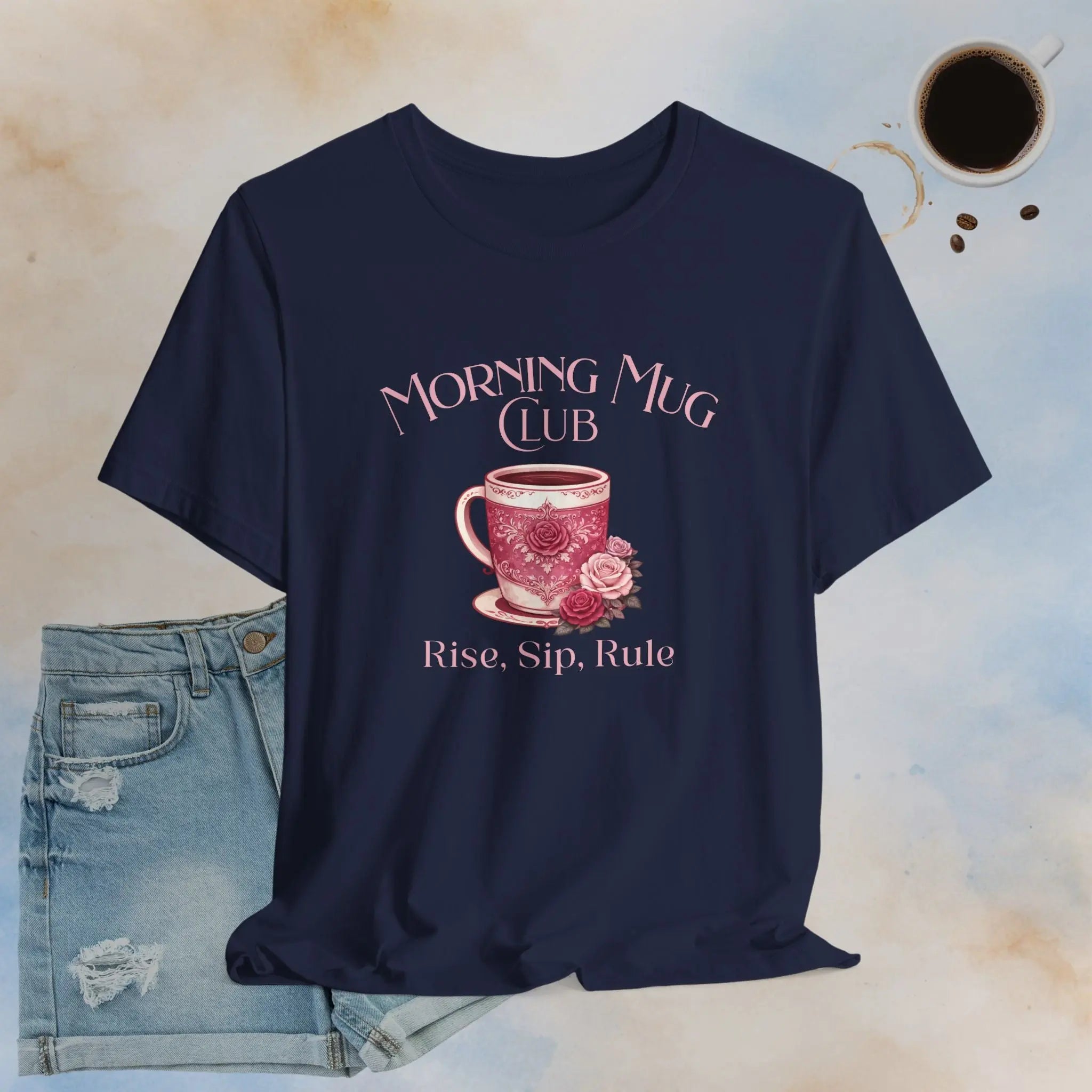 Rise, Sip, Rule Tee Printify