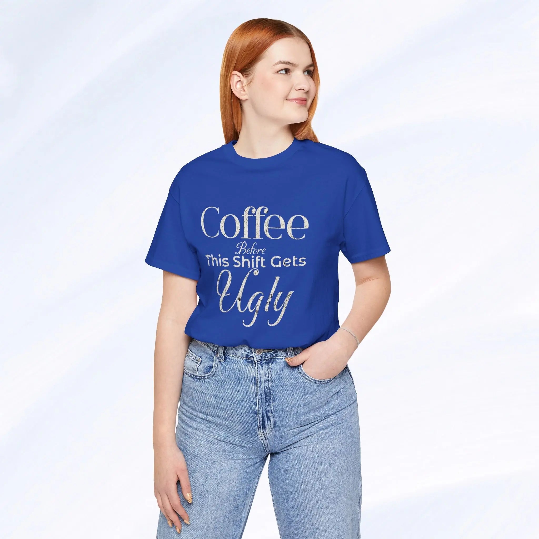 Coffee Before This Shift Gets Ugly Tee Printify