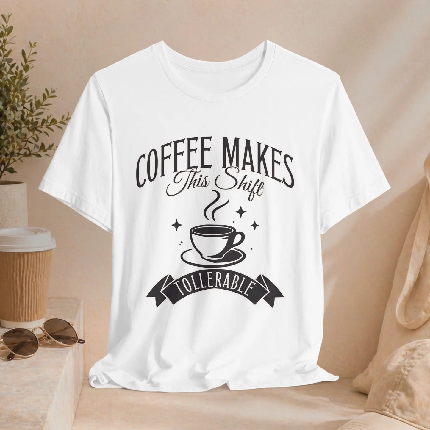 Coffee Makes This Shift Tolerable T‑Shirt Printify