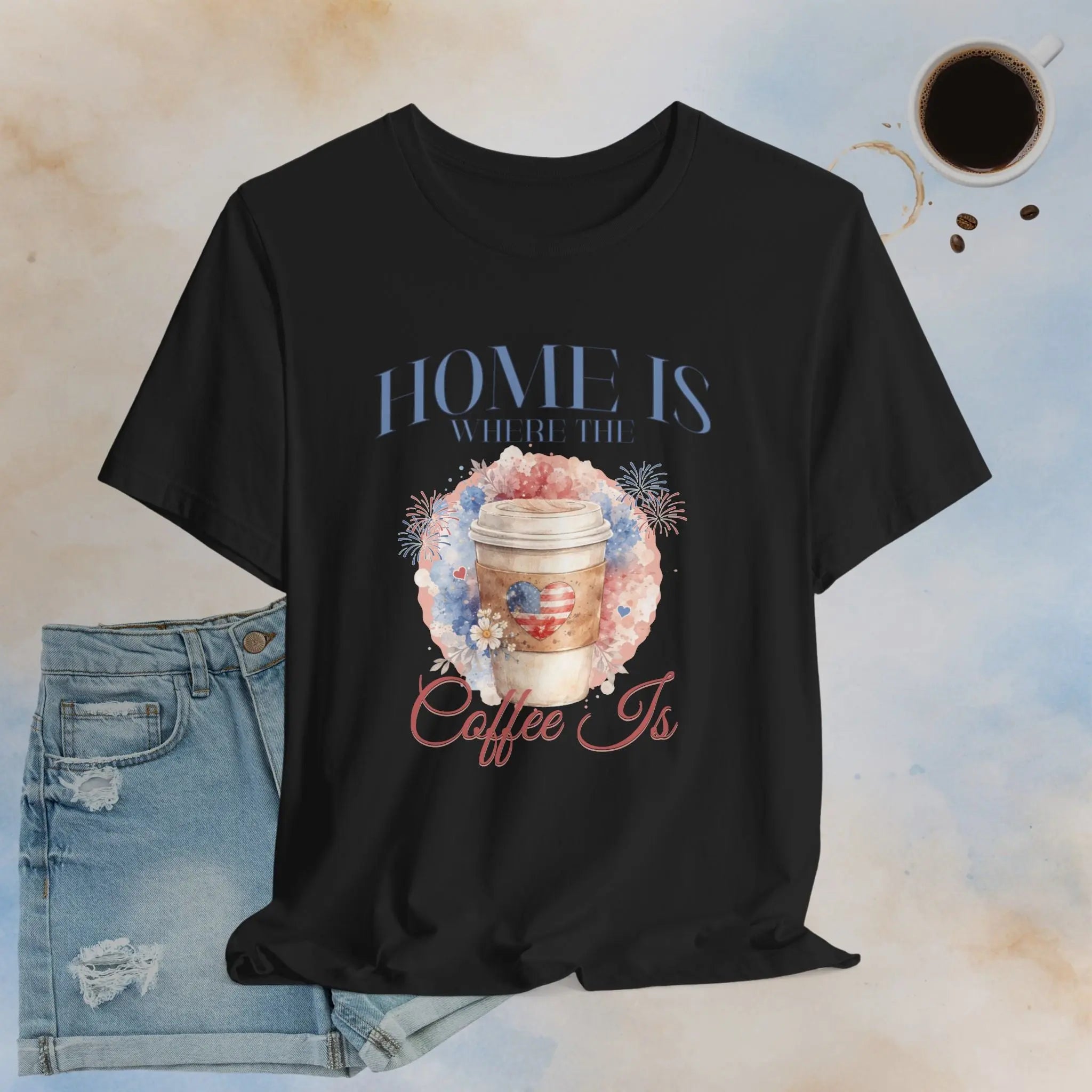 Home Is Where The Coffee Is Tee Printify