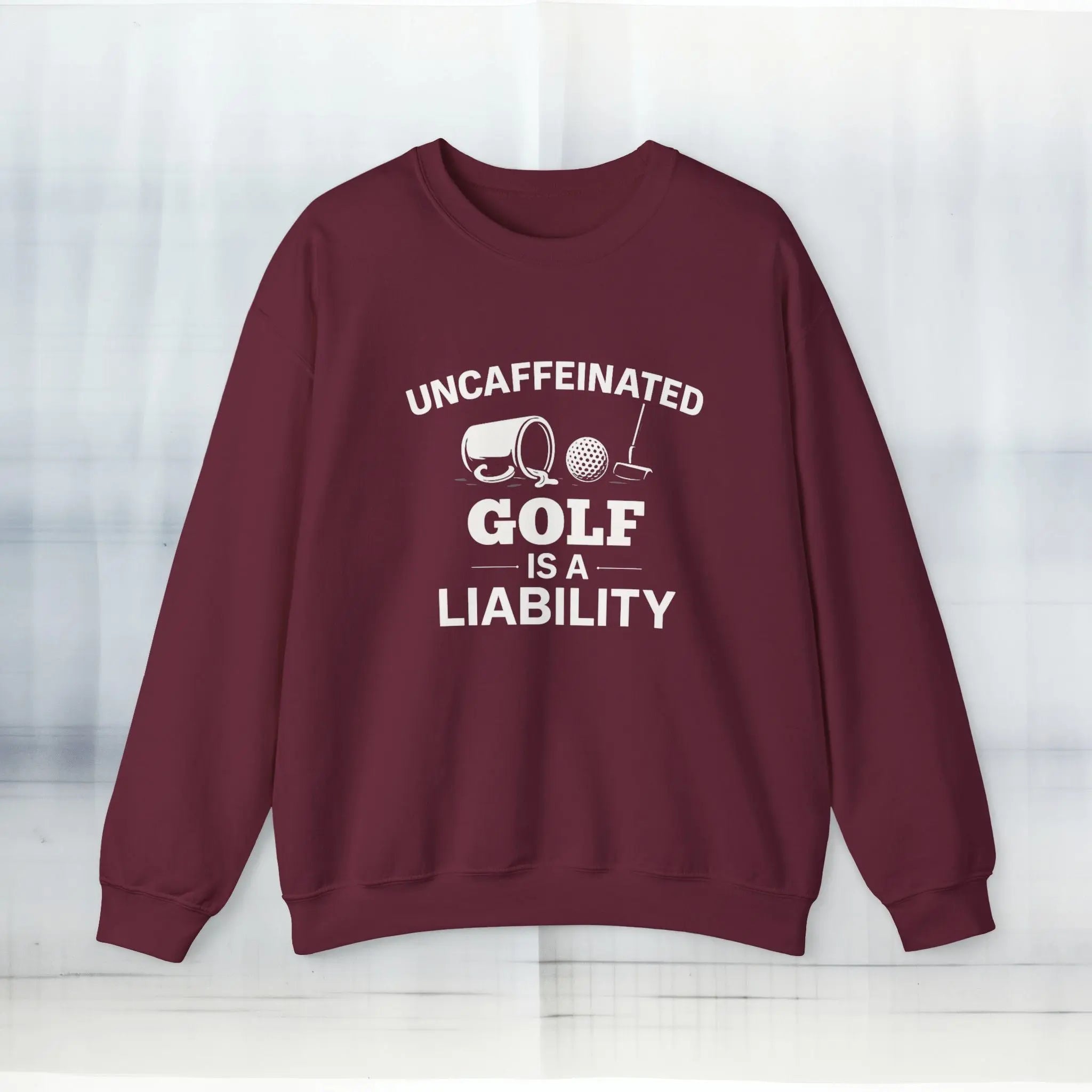 Uncaffeinated Liability Golf Sweatshirt Printify