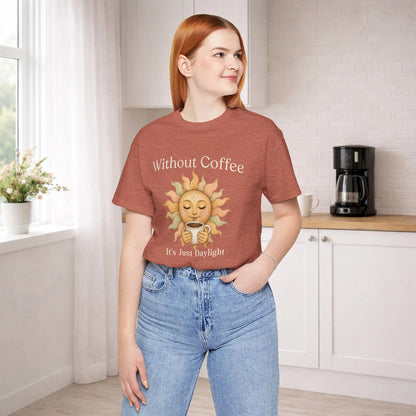 Its Just Daylight T-Shirt Printify