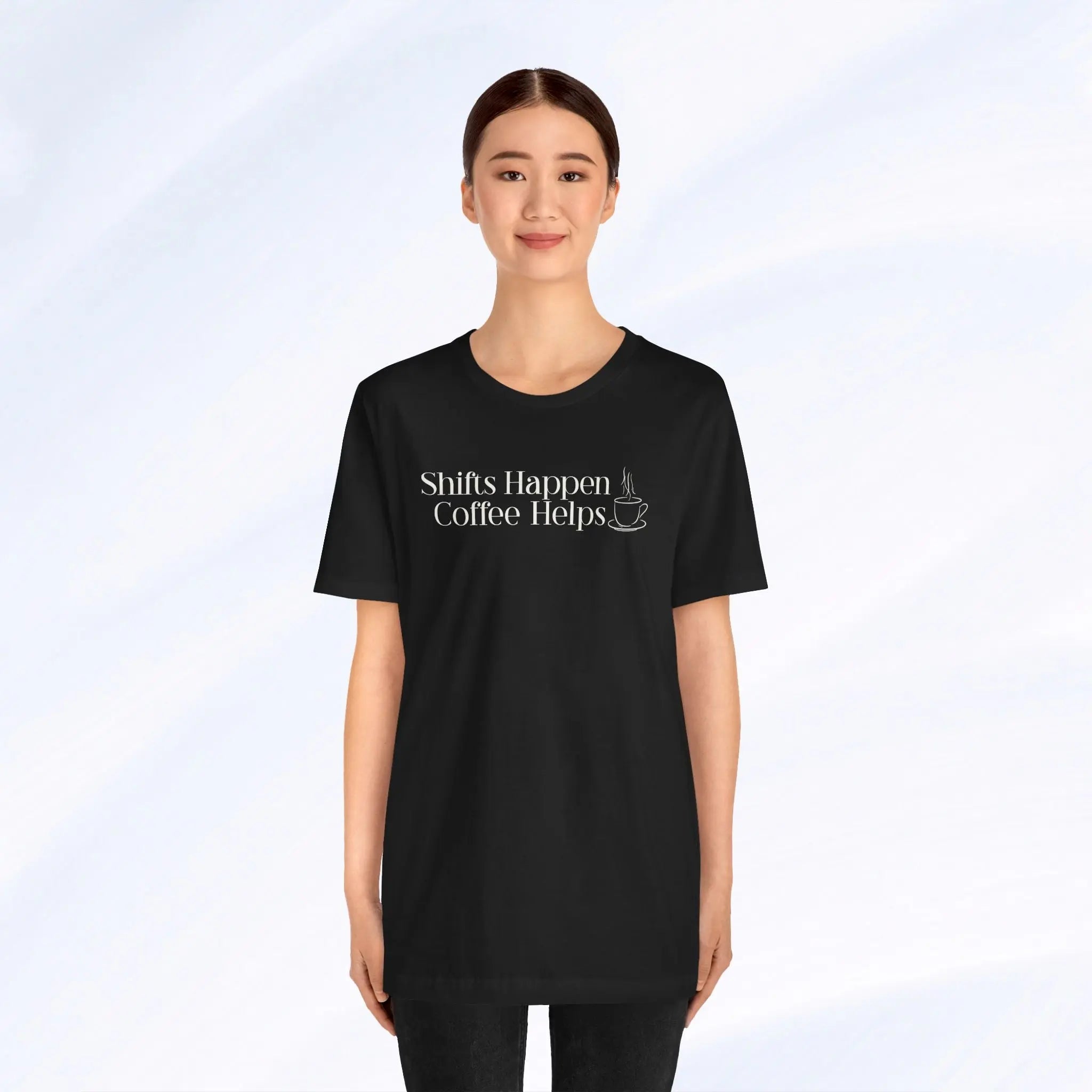 Shifts Happen Coffee Helps Tee Printify