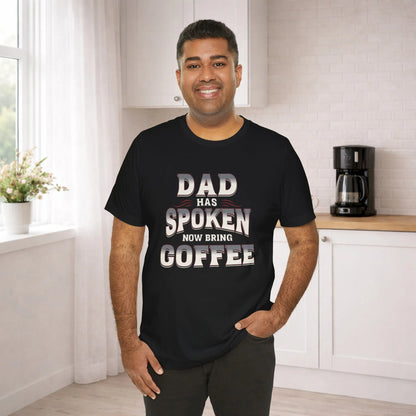 Dad Has Spoken Tee Printify