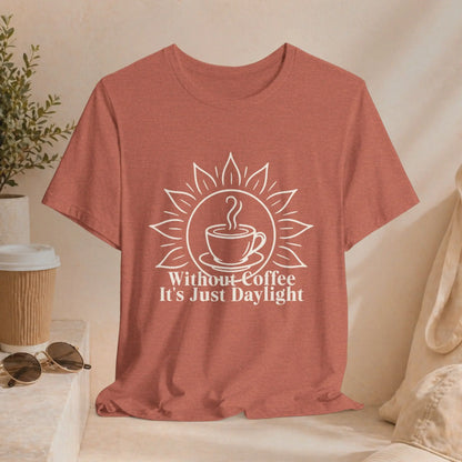 Without Coffee Tee Printify