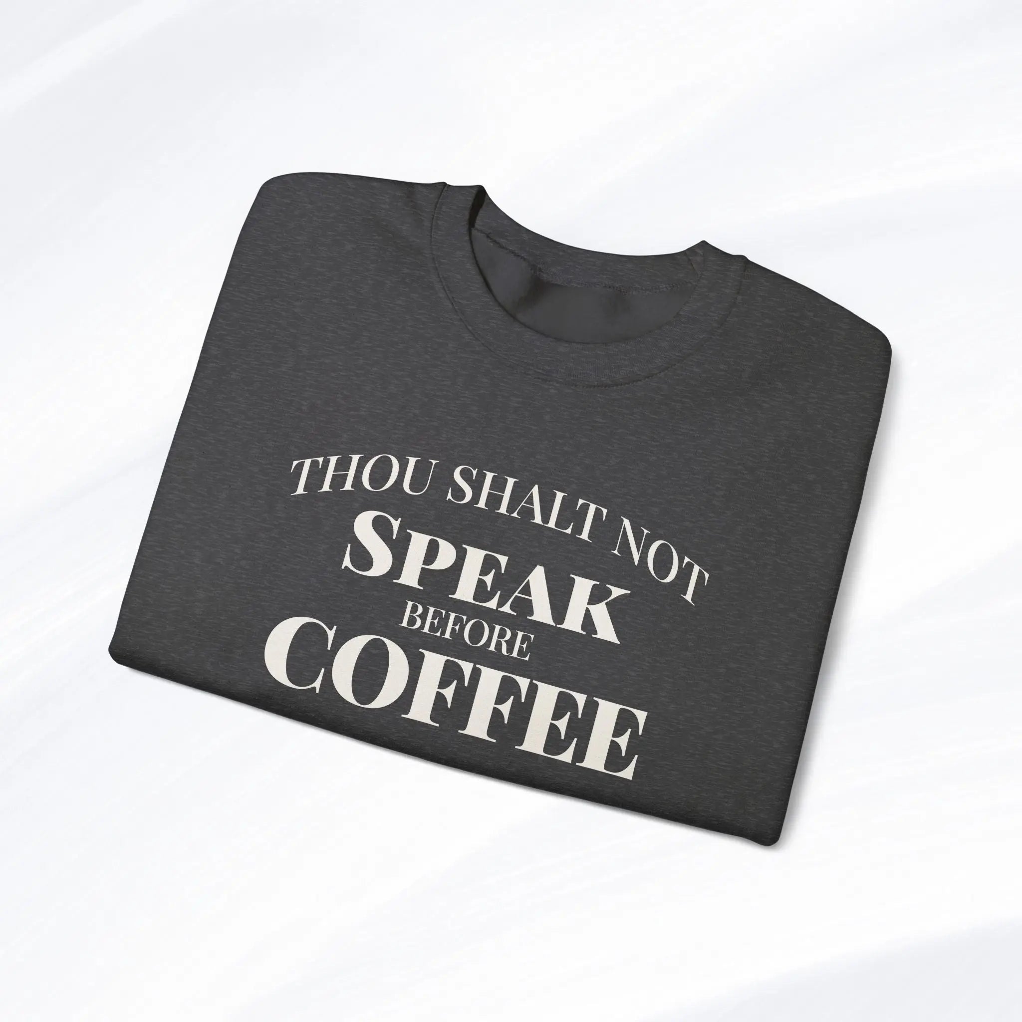Thou Shalt Not Speak Before Coffee Sweatshirt Printify