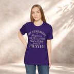 My Strength Requires Tee Printify