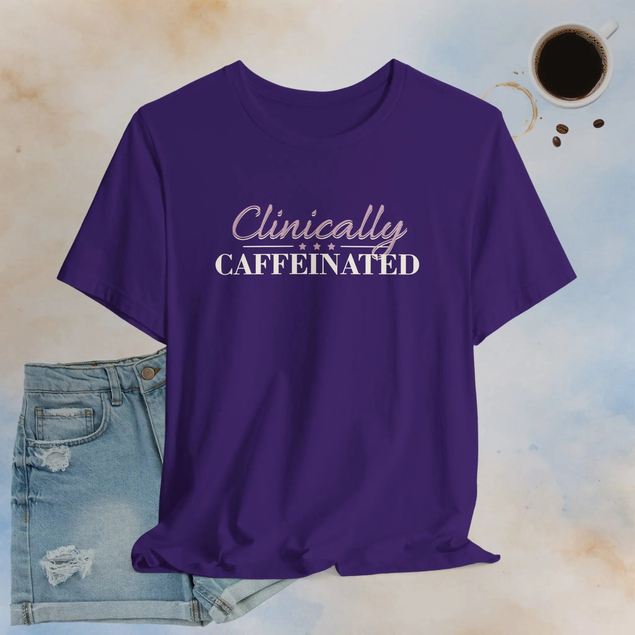 Clinically Caffeinated Tee Printify