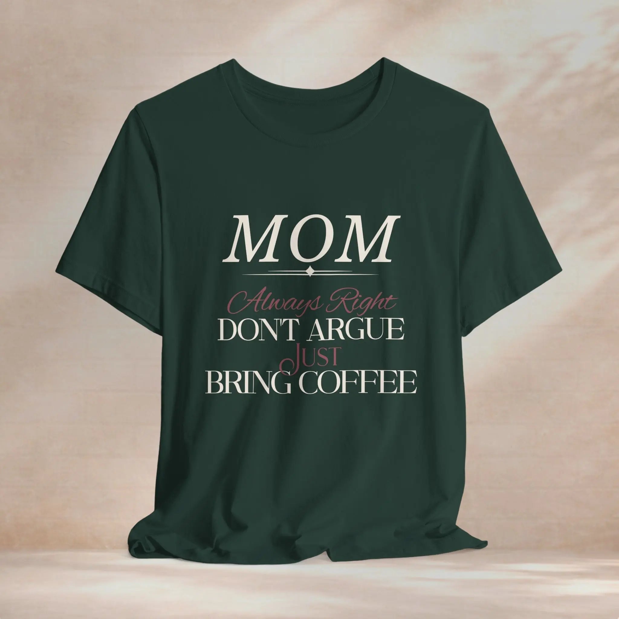 Mom Always Right T‑Shirt Printify