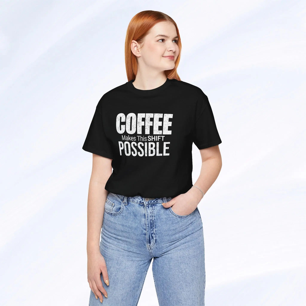 Coffee Makes This Shift Possible T-Shirt Printify