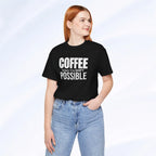 Coffee Makes This Shift Possible T-Shirt Printify