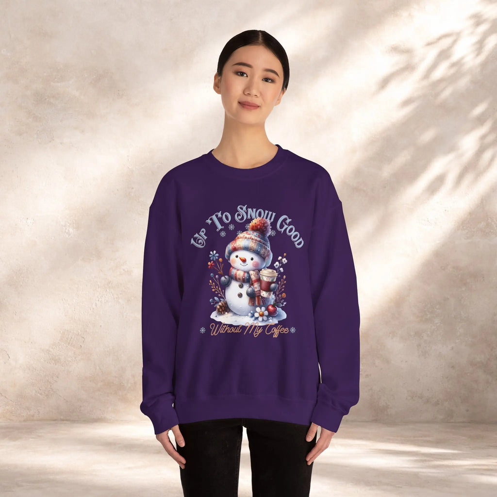 Up To Snow Good Sweatshirt Printify