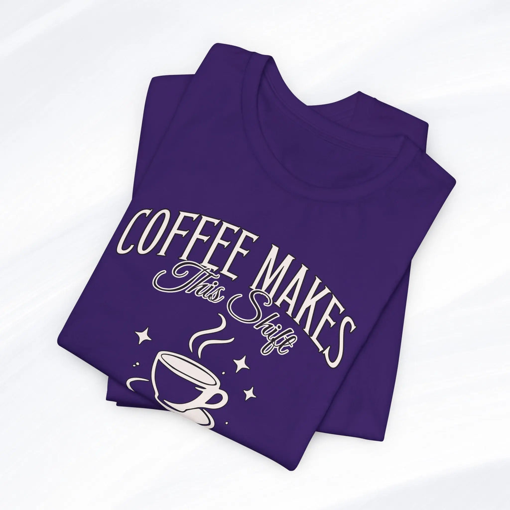 Coffee Makes This Shift Tolerable T‑Shirt - Boldly Bitter Company