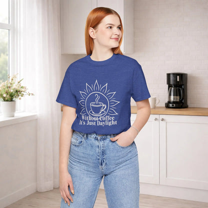 Without Coffee Tee Printify