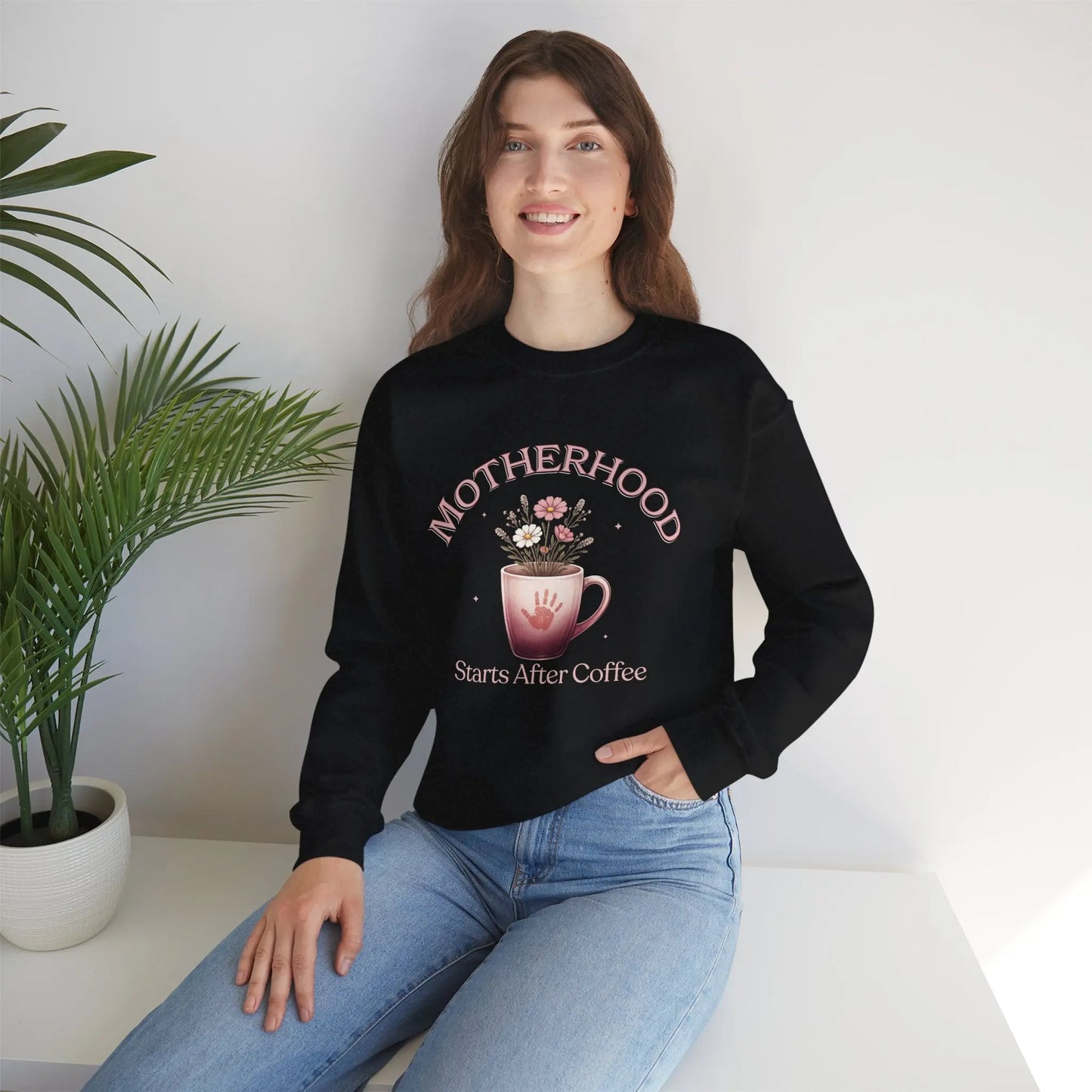 Motherhood Starts After Coffee Sweatshirt Printify