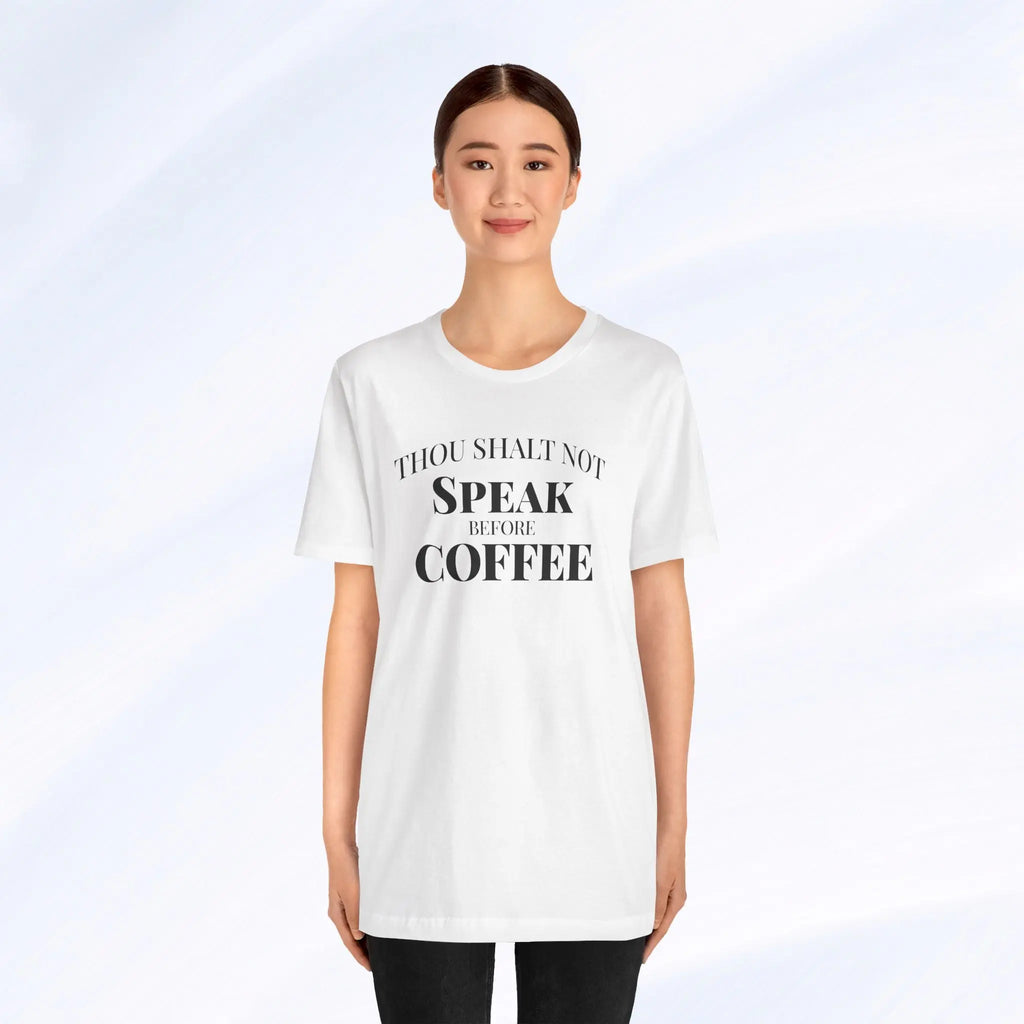 Thou Shalt Not Speak Coffee T-Shirt Printify