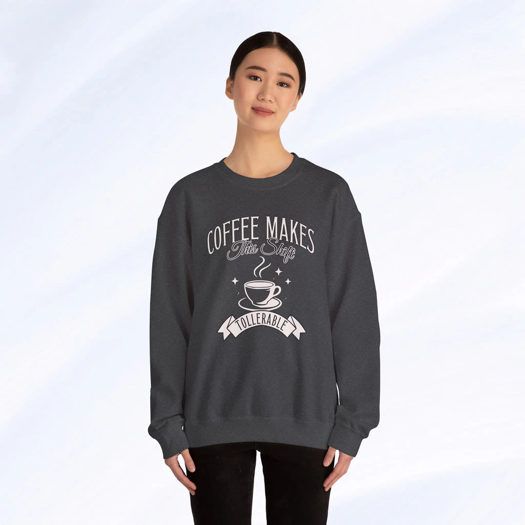 Coffee Makes This Shift Tolerable Sweatshirt Printify