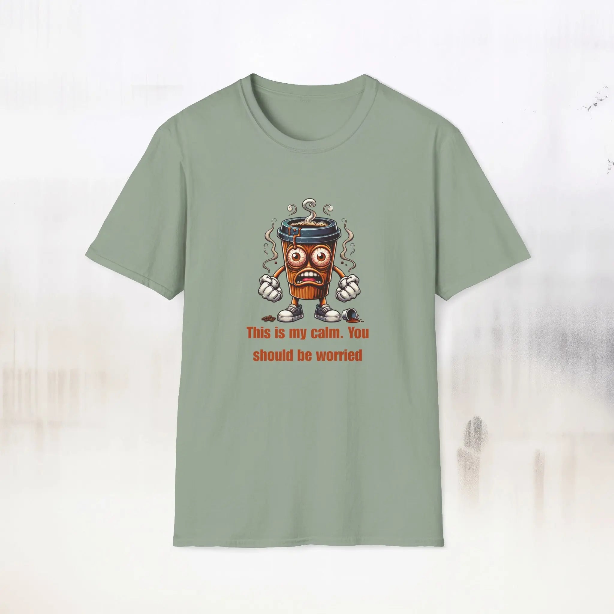 This Is My Calm You Should Be Worried Shirt – Funny Coffee Lover T-Shirt, Caffeine Addict Tee, Sarcastic Humor Gift for Him Printify