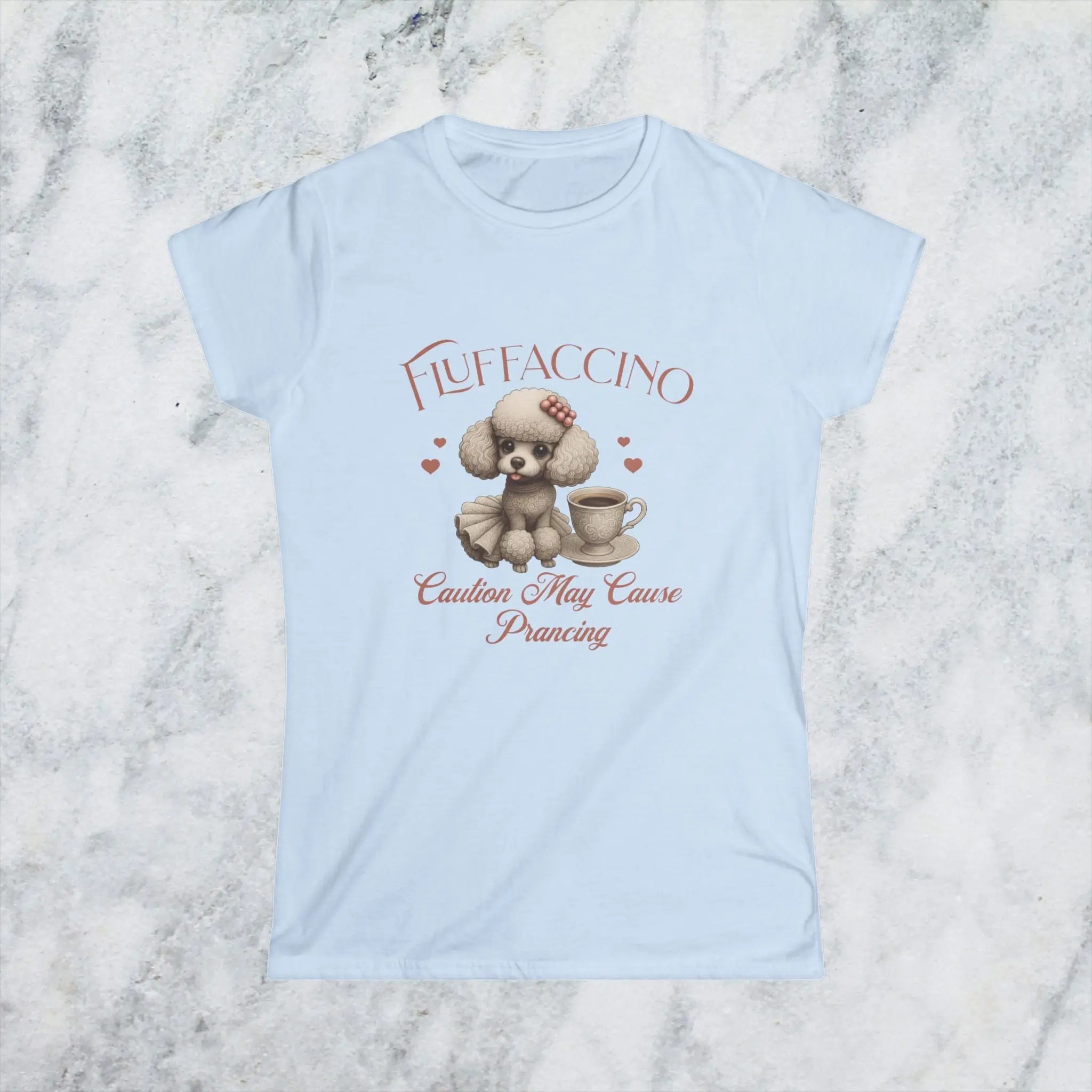 Fluffaccino T-Shirt – Caution May Cause Prancing - Cute Poodle Coffee Lover Tee for Women, Funny Dog Caffeine Shirt, Gift for Pet Moms Printify