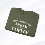 Thou Shalt Not Speak Before Coffee Sweatshirt Printify