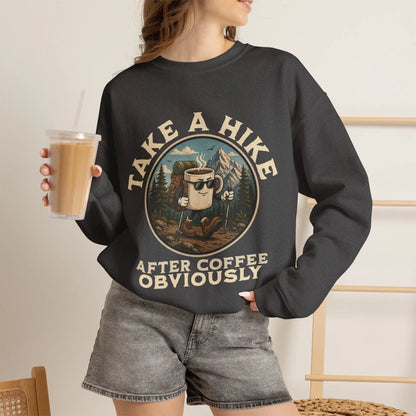 Take a Hike Coffee Sweatshirt Printify