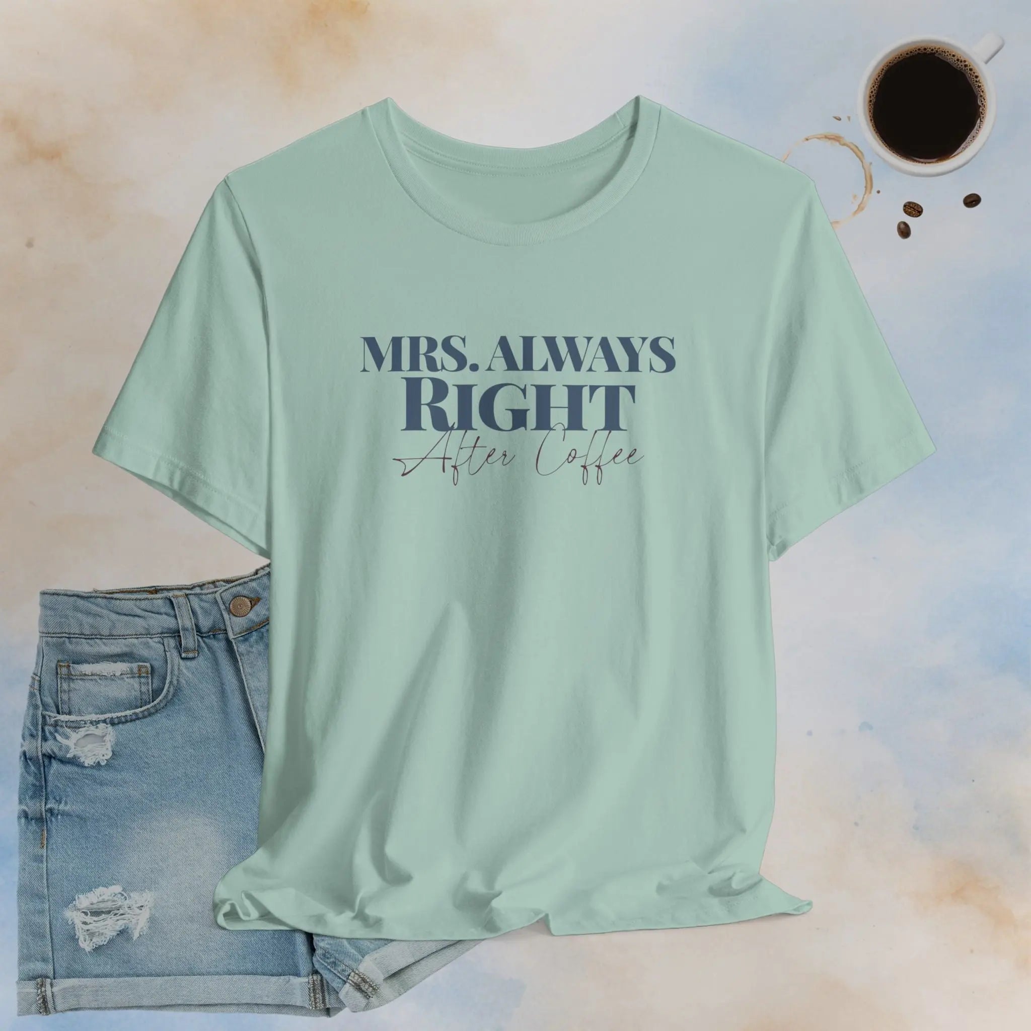 Mrs. Always Right T-Shirt