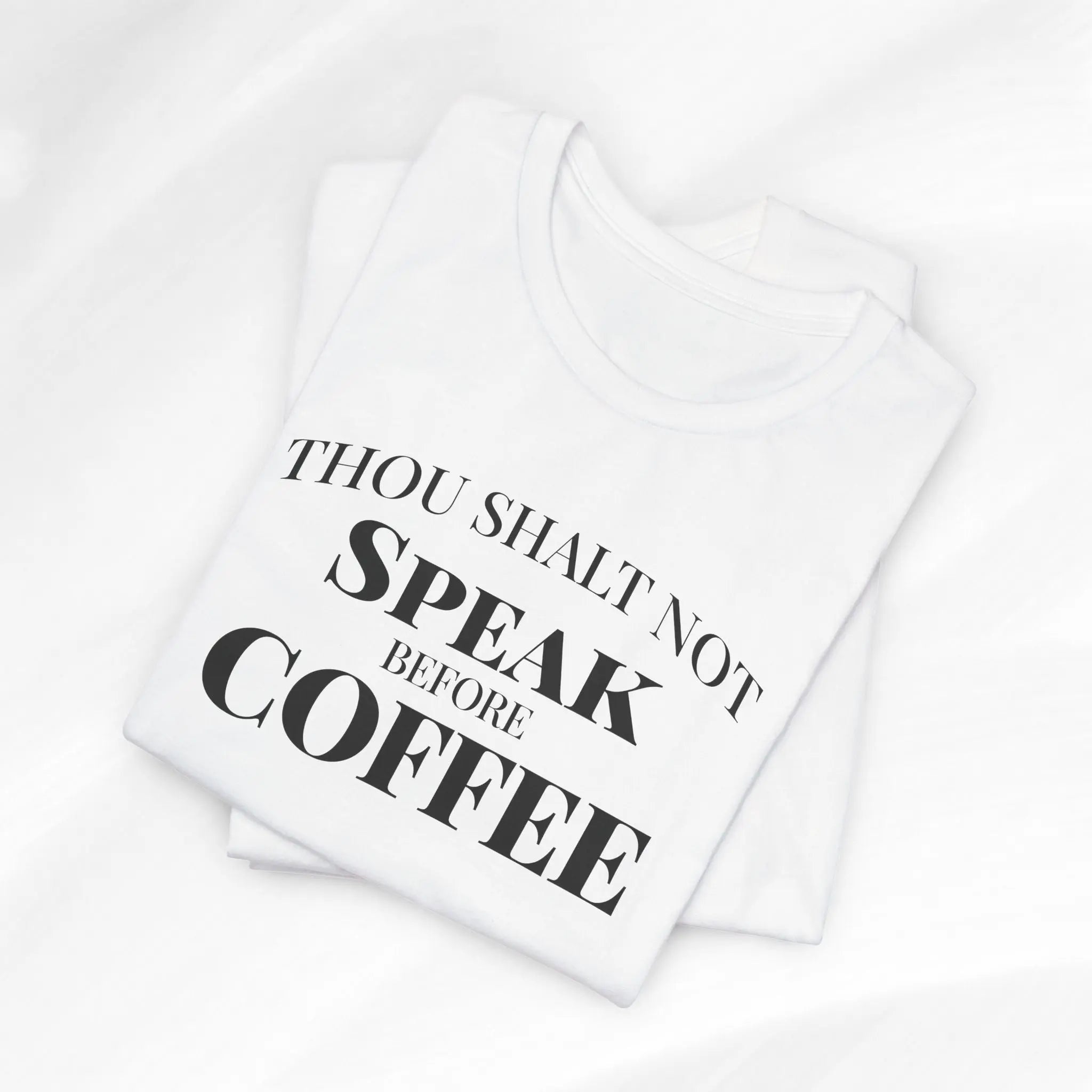 Thou Shalt Not Speak Coffee T-Shirt Printify