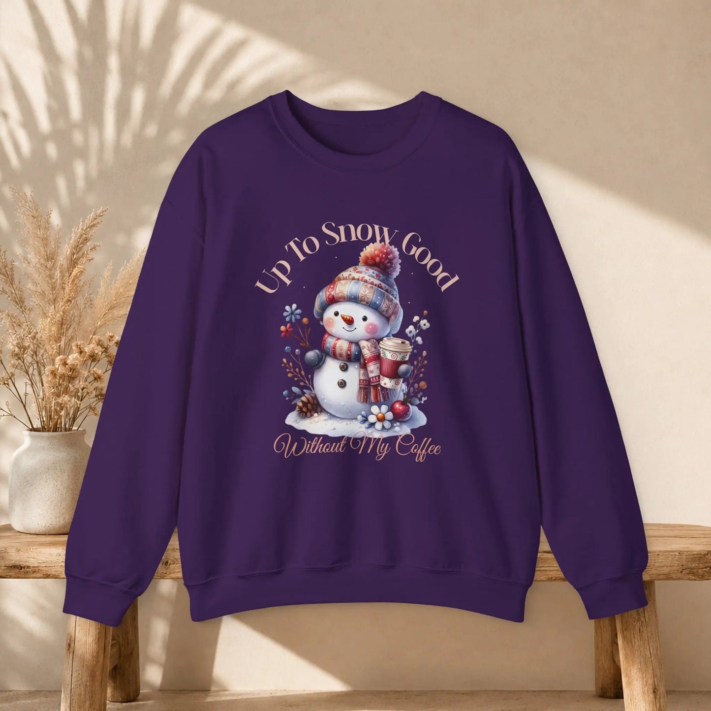 Copy of Copy of Up To Snow Good Sweatshirt