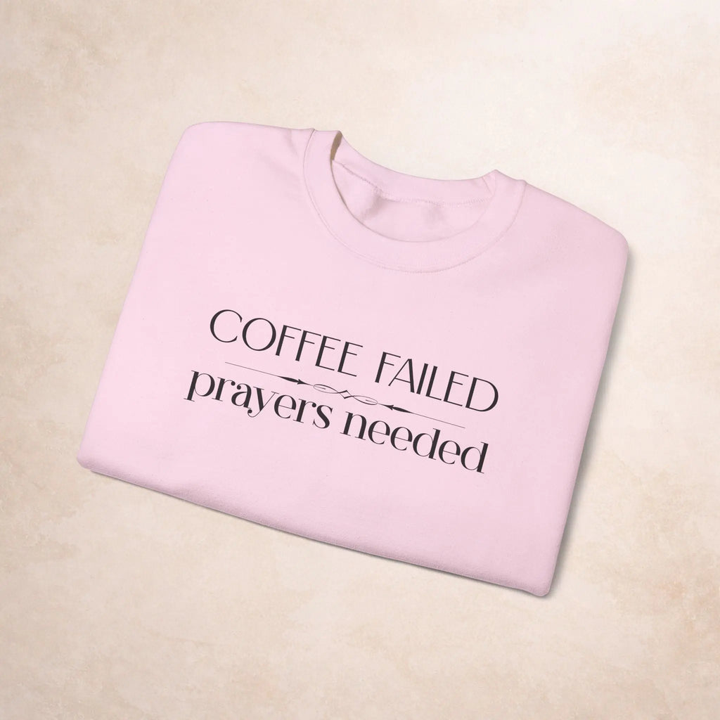 Coffee Failed Sweatshirt Printify