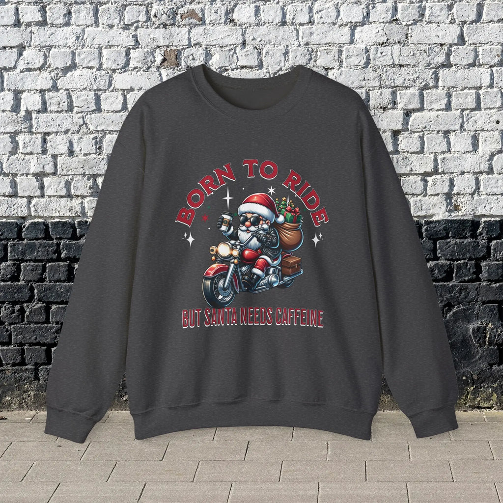 Born to Ride Sweatshirt - Santa on motorcycle holding coffee Christmas Shirt - Boldly Bitter Company