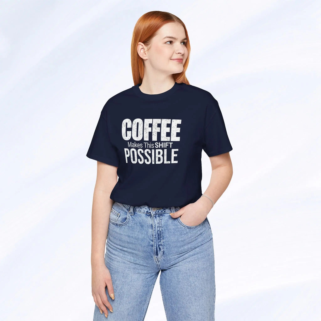 Coffee Makes This Shift Possible T-Shirt Printify