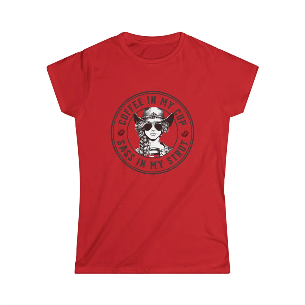 Sass in my Strut T-Shirt – Coffee in My Cup, Sass in My Strut Western Tee Printify