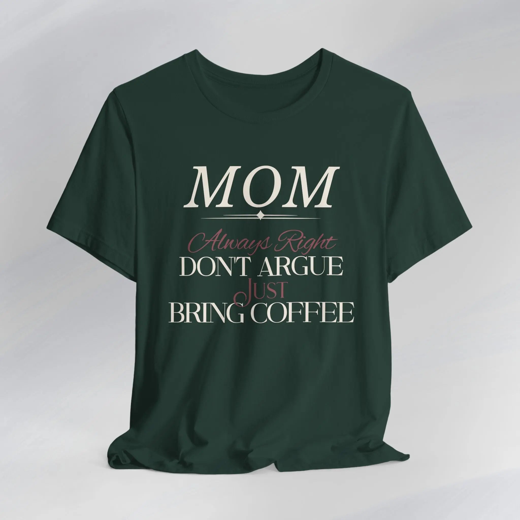 Mom Always Right T‑Shirt Printify