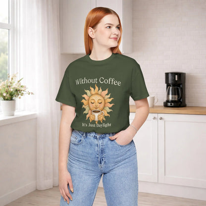 Its Just Daylight T-Shirt Printify