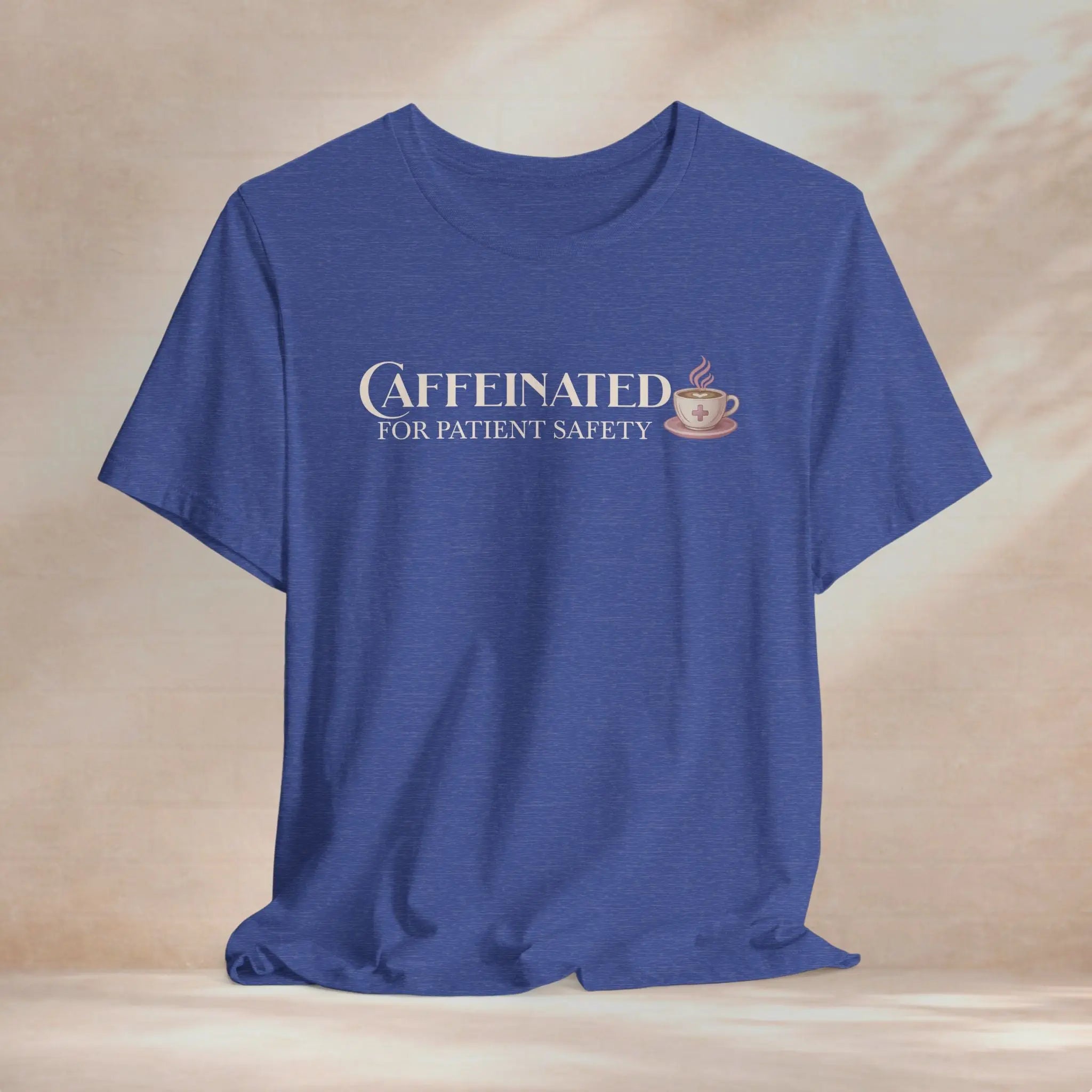 Caffeinated for Patient Safety Tee - Boldly Bitter Company