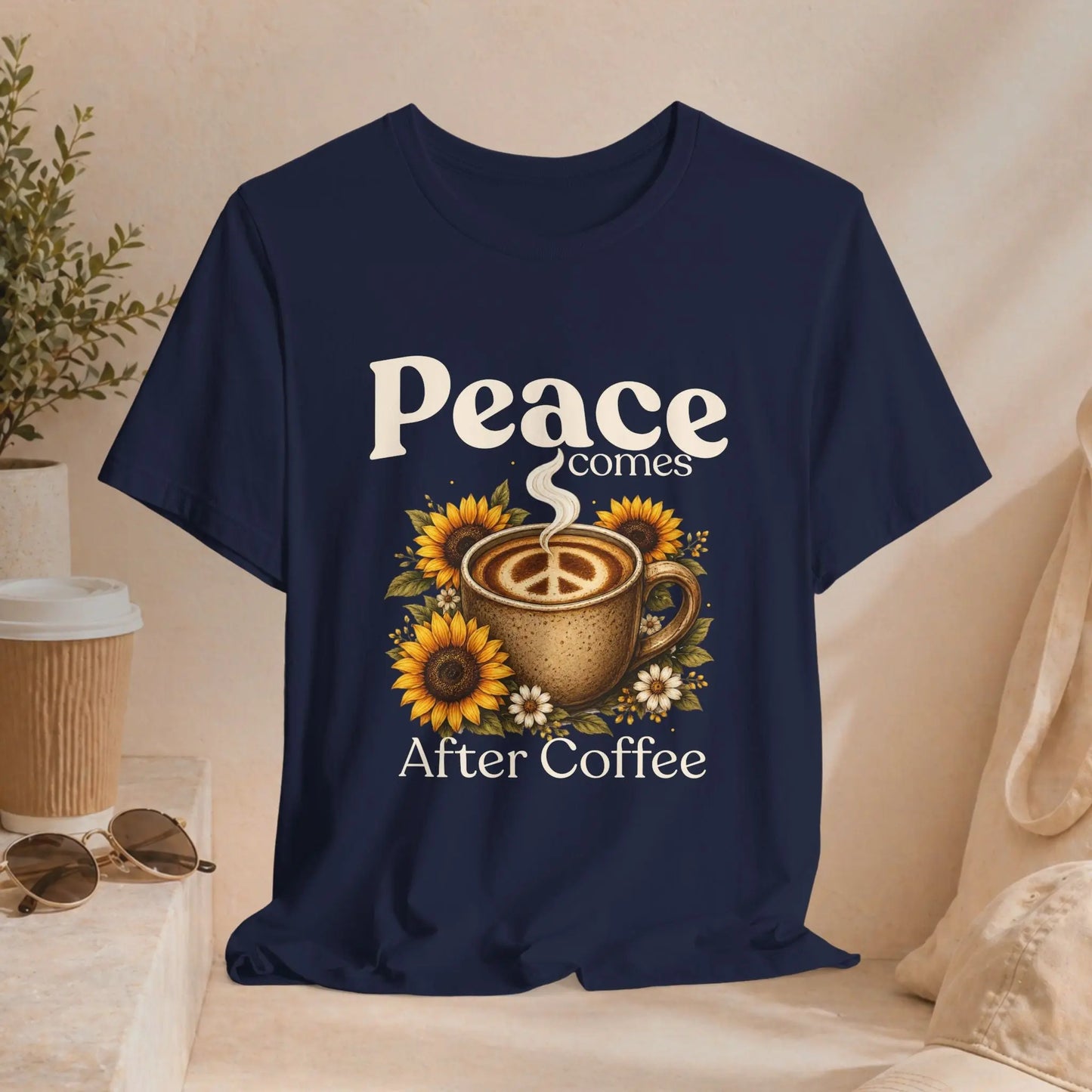 Peace Comes After Coffee Tee — Sunflower Coffee Lover T-Shirt Printify