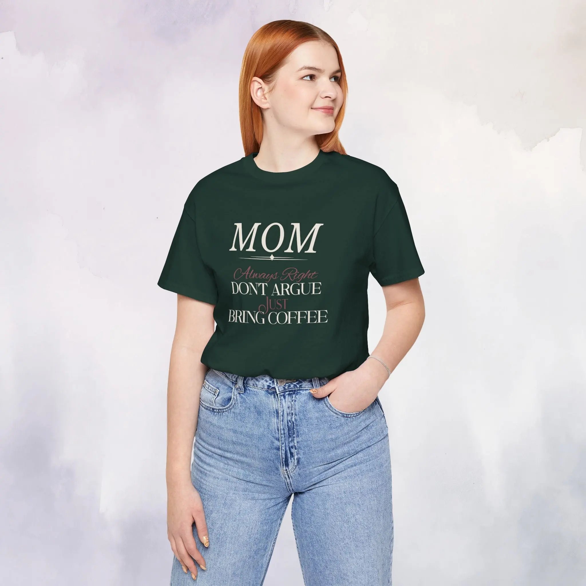 Mom Always Right T‑Shirt - Boldly Bitter Company