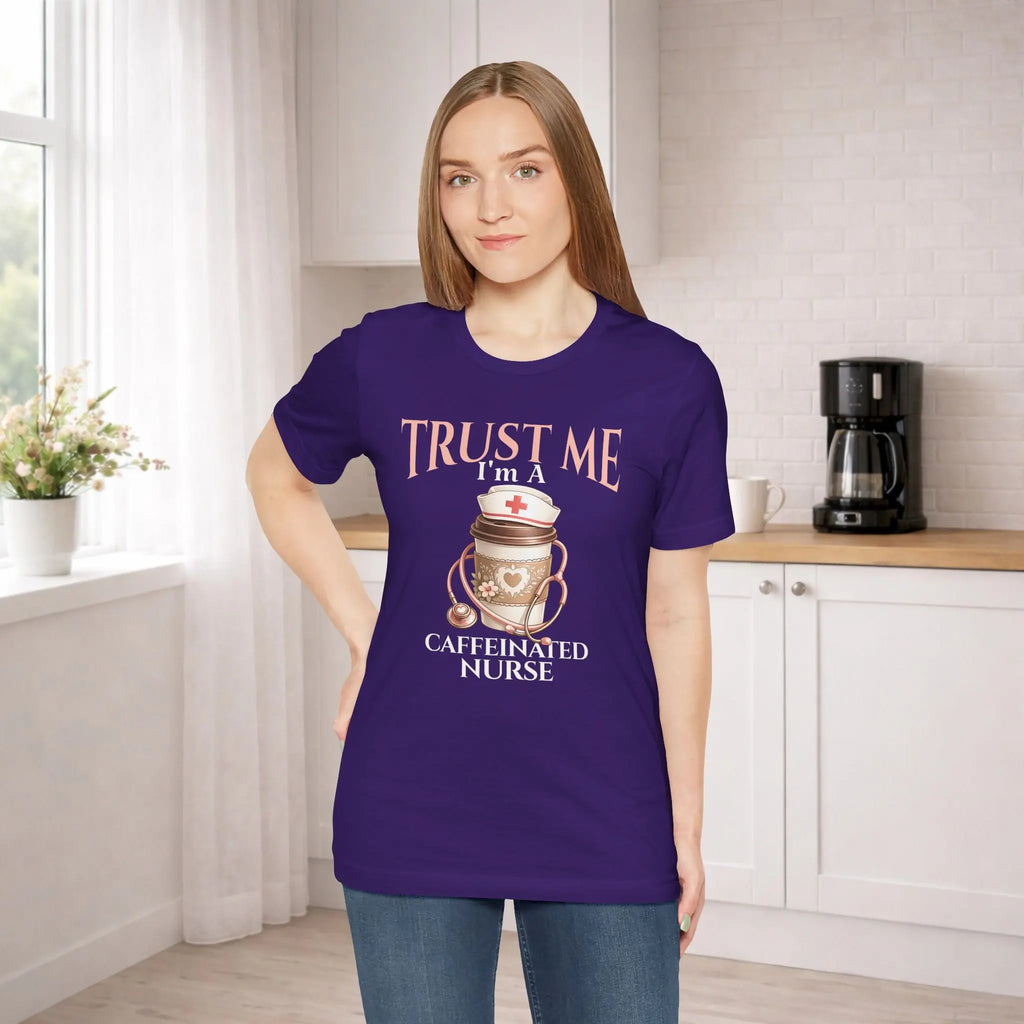 Caffeinated Nurse T‑Shirt — "Trust Me I'm a Caffeinated Nurse" Coffee & Stethoscope Tee - Boldly Bitter Company