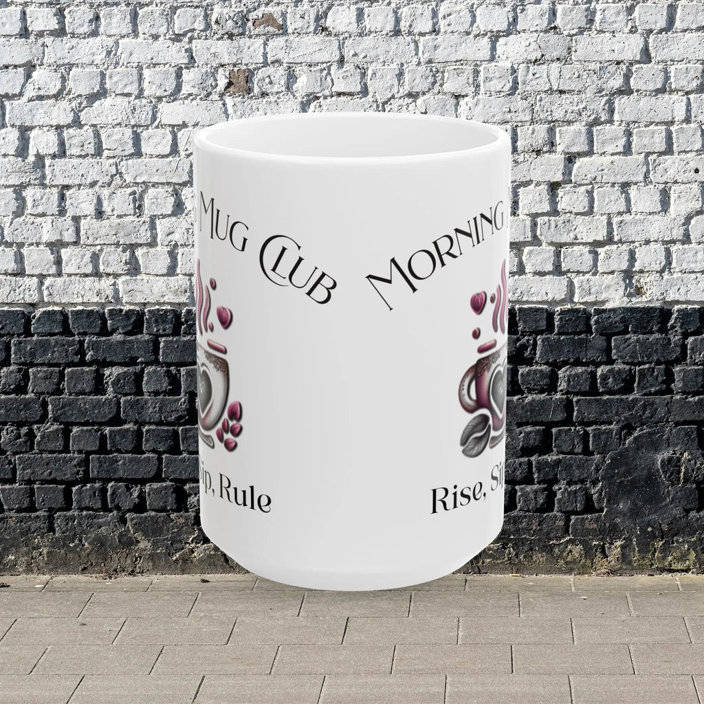 Morning Mug Club Coffee Cup – Rise Sip Rule 15oz Mug, Motivational Coffee Lover Gift, Stylish Daily Caffeine Cup for Bosses & Queens Printify