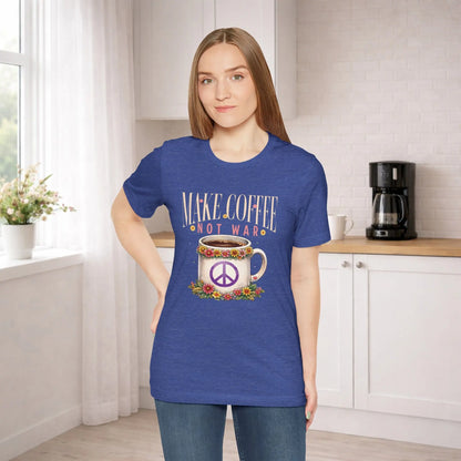 Make Coffee Not War T‑Shirt - Boldly Bitter Company