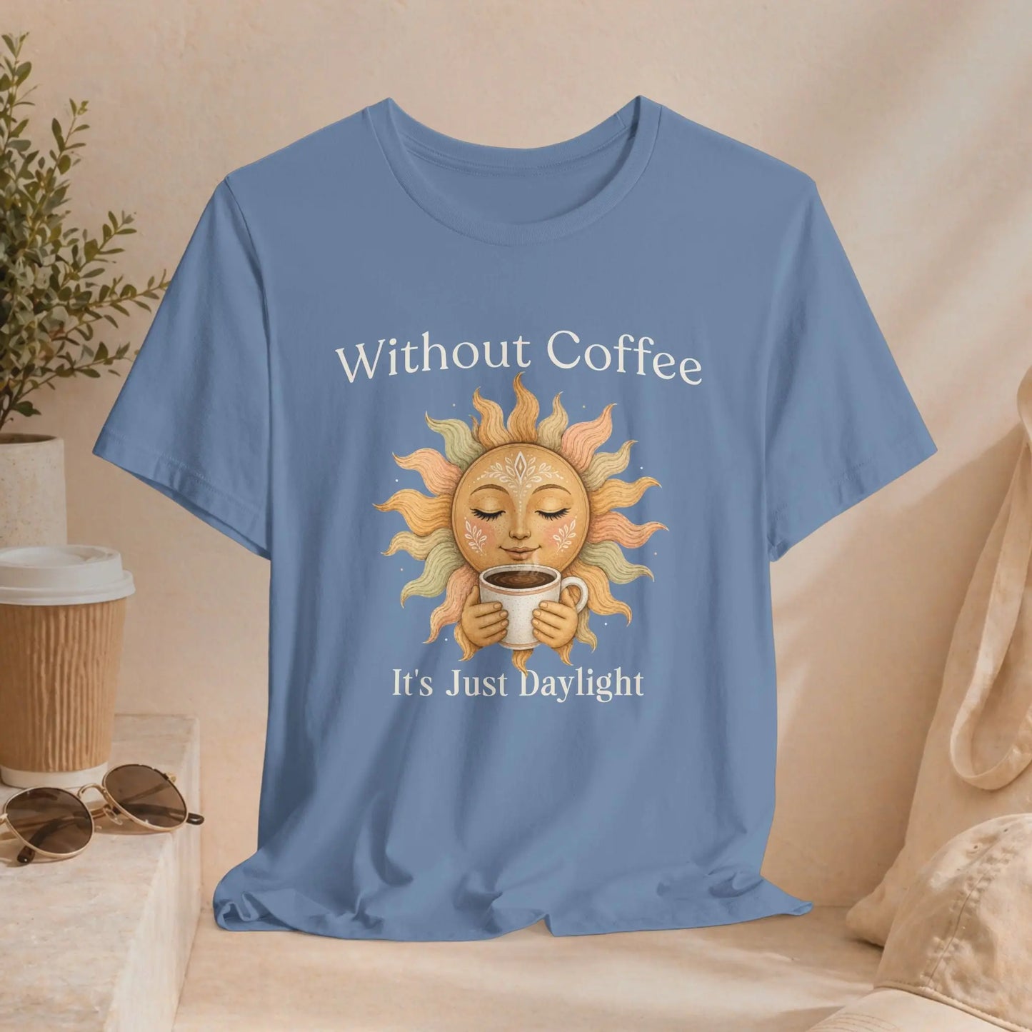 Its Just Daylight T-Shirt Printify