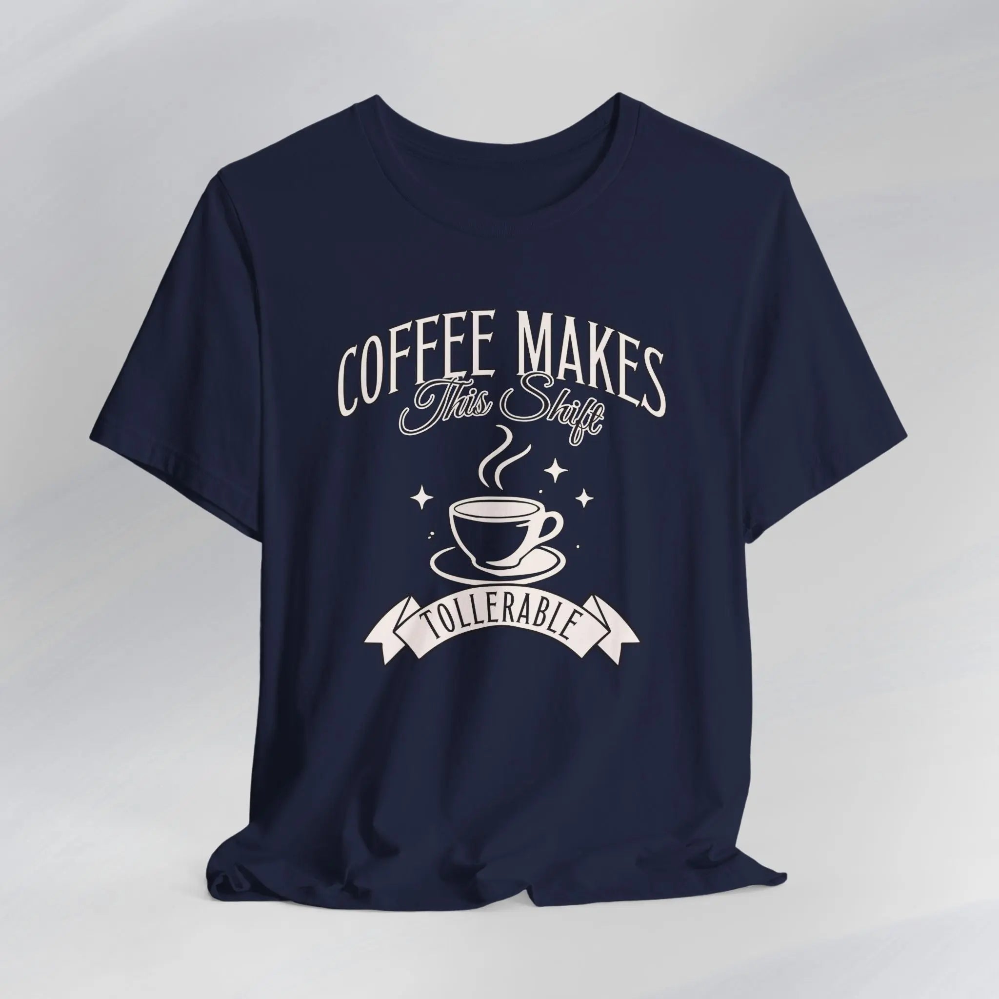 Coffee Makes This Shift Tolerable T‑Shirt - Boldly Bitter Company