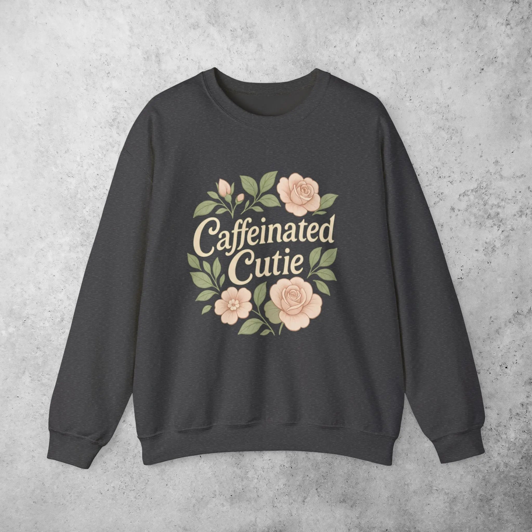 Caffeinated Cutie Sweatshirt — Floral Coffee Lover Crewneck - Boldly Bitter Company