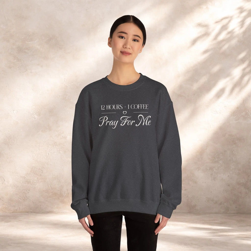Pray For Me Sweatshirt Printify