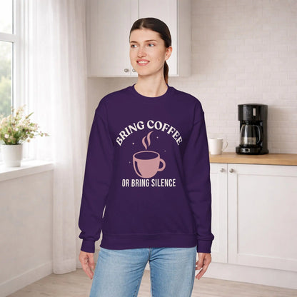 Bring Coffee or Silence Sweatshirt Printify