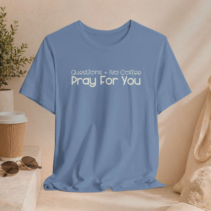 Questions + No Coffee Tee Printify