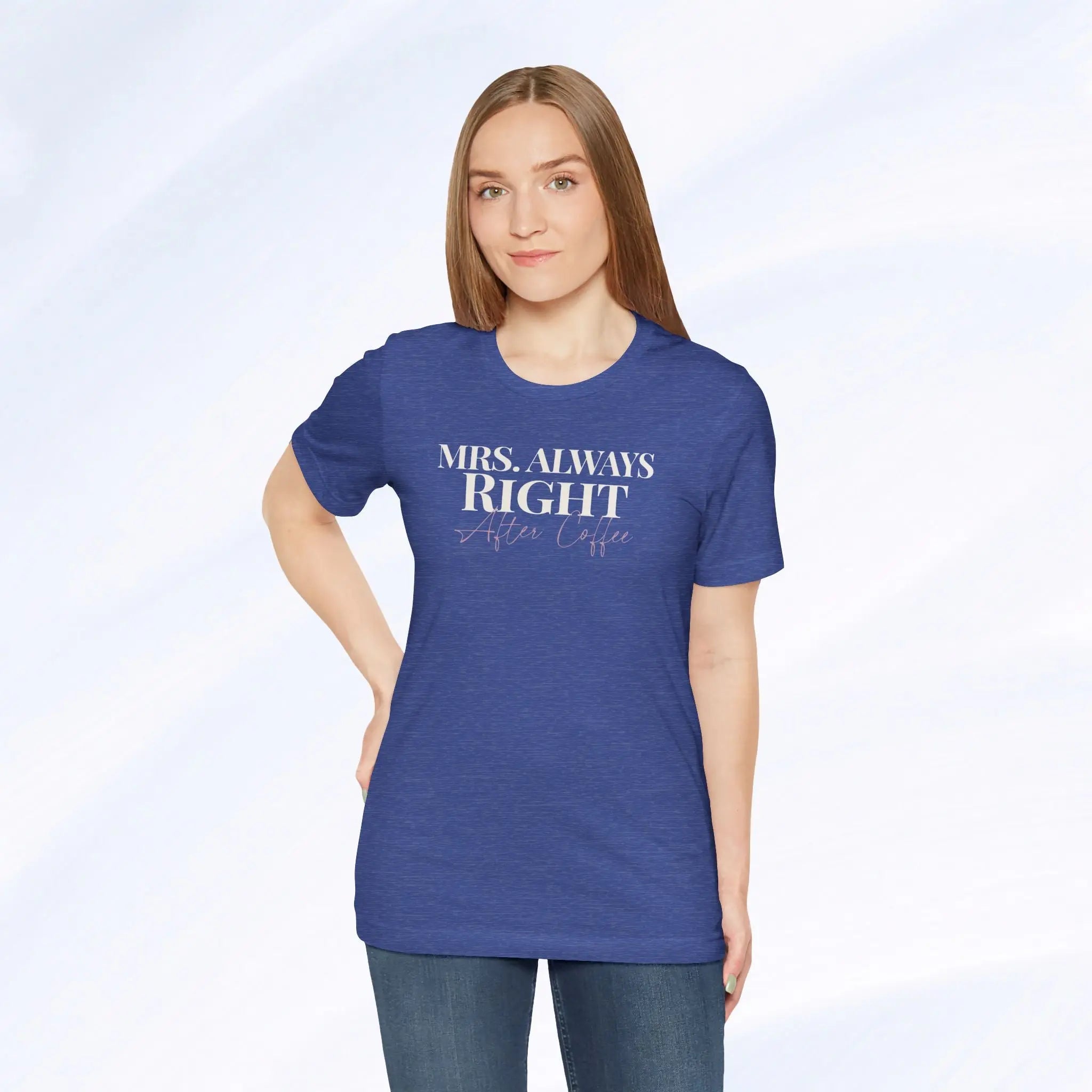 Mrs. Always Right After Coffee Tee Printify