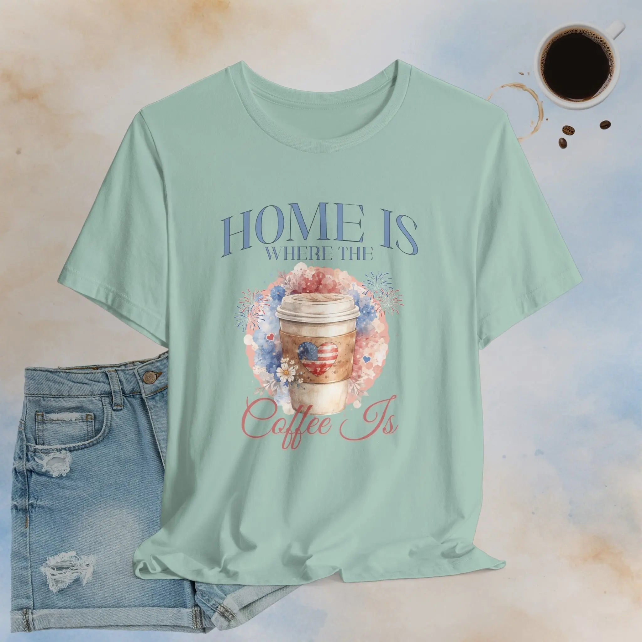 Home Is Where The Coffee Is Tee Printify